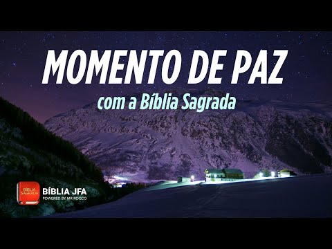 MOMENTO DE PAZ NESTA NOITE  - Bíblia Sagrada