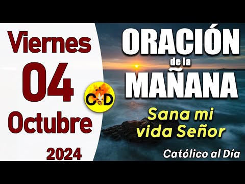 Oración de la Mañana de hoy Viernes 04 de Octubre de 2024, Salmo 147- Oración Católica