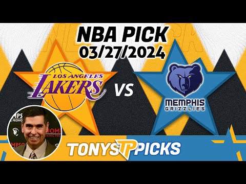 LA Lakers vs. Memphis Grizzlies 3/27/2024 FREE NBA Picks and Predictions on NBA Betting Tips