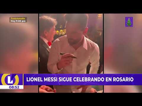 Lionel Messi sigue festejando en Rosario tras triunfo en el mundial Qatar 2022