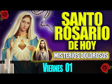 El Santo Rosario de Hoy Viernes 1 de Diciembre 2023  Misterios Dolorosos  Rosario Virgen María d