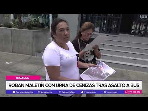 Trujillo: Roban maletín con urna de cenizas tras asalto a bus