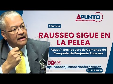 Rausseo sigue en la pelea/ Agustín Berrios Jefe de Comando de Campaña de Benjamín Rausseo