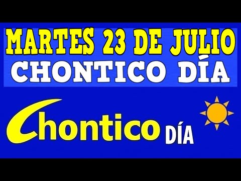 CHONTICO DIA Resultados del MARTES 23 de JULIO de 2024