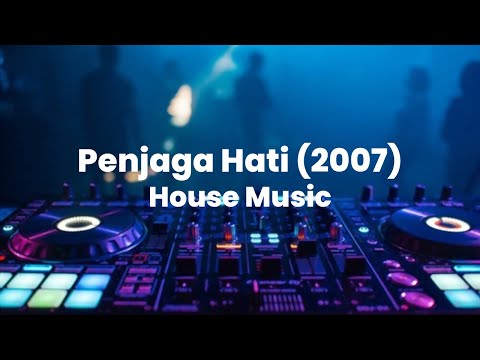Penjaga Hati (2007) House Music Plus Spektrum