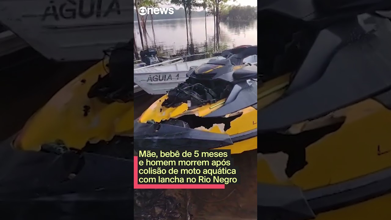 Mãe bebê de 5 meses e homem morrem após colisão de moto aquática com lancha no Rio Negro