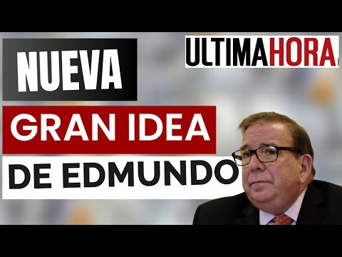   CONOZCA La Nueva GRAN IDEA De Edmundo González ENTÉRATE