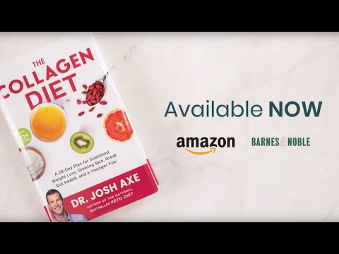 The Collagen Diet is Now Available! | Lose Weight, Improve Digestion + Renew Youth | Dr. Josh Axe