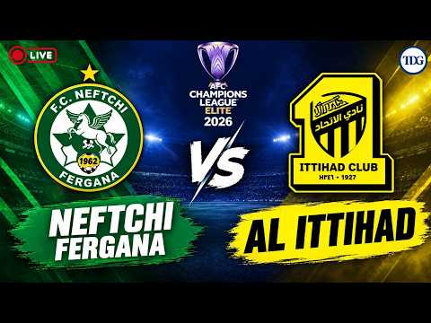 WATCH | Neftchi Fergana vs Al Ittihad <strong>LIVE</strong> | <strong>AFC</strong> Champions League Elite 2026 | <strong>Live</strong> Score