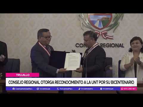Trujillo: Consejo Regional otorga reconocimiento a la UNT por su Bicentenario