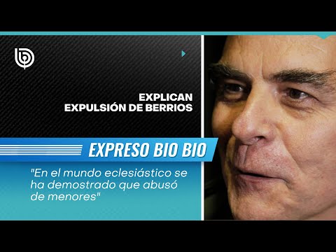 Explican expulsión de Berrios: En el mundo eclesiástico se ha demostrado que abusó de menores