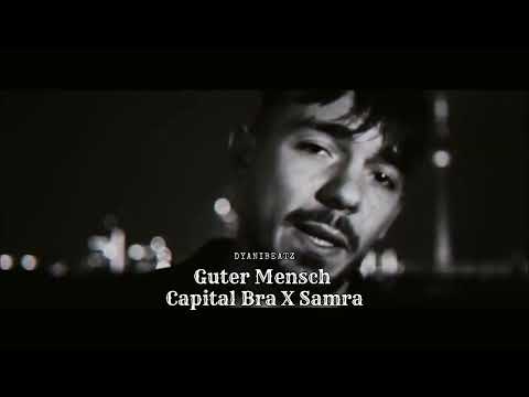 Capital Bra X Samra - Guter Mensch (Dyani)