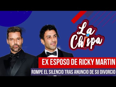 EX ESPOSO DE RICKY MARTIN DA SUS PRIMERAS DECLARACIONES TRAS EL ANUNCIO DE SU DIVORCIO | La Chispa