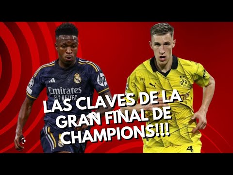 MADRID - BORUSSIA: las CLAVES de la GRAN FINAL de la CHAMPIONS!