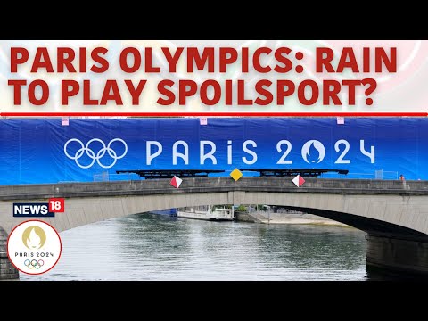 Paris Olympics 2024: Rain Likely To Play Spoilsport During The Opening Ceremony | Paris News | N18G