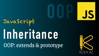 OOP Inheritance in JavaScript | extends & prototype & super | object create | ES5 and ES6 #kody_az?>