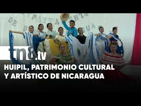 Nicaragua declaró al huipil como patrimonio inmaterial, artístico y cultural