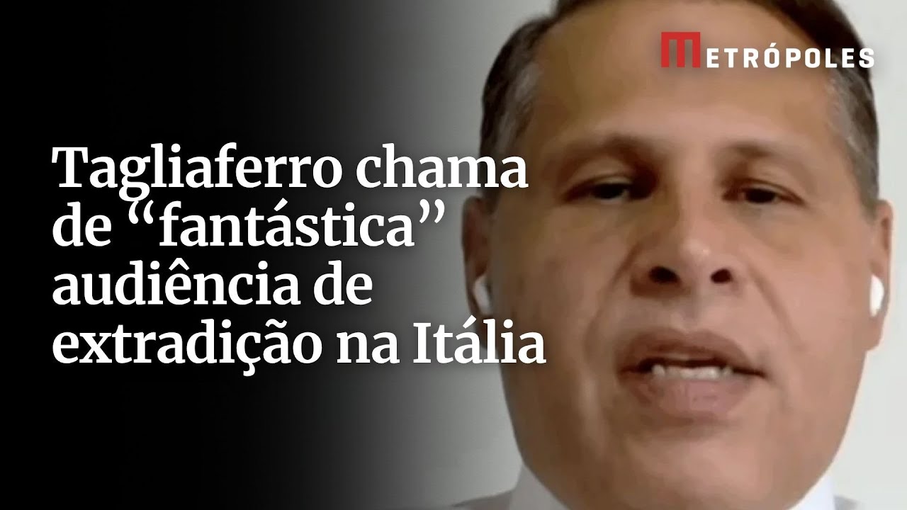 “Fantástica”, diz Tagliaferro sobre audiência de extradição na Itália