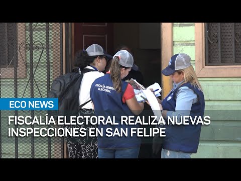 Fiscalía Electoral realizó inspecciones en San Felipe | #EcoNews