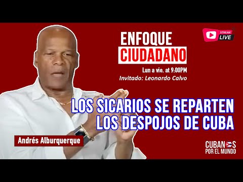 #Envivo  | #EnfoqueCiudadano Andrés Alburquerque: Los sicarios se reparten los despojos de Cuba