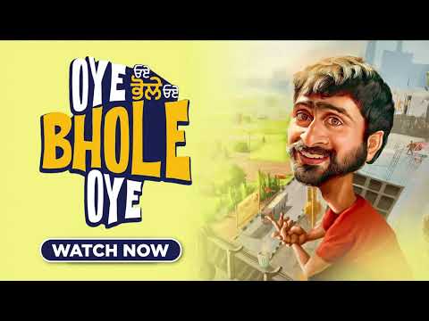 OYE BHOLE OYE || WATCH FULL MOVIE || LATEST PUNJABI MOVIE || EXPERT PICTURES || 2024