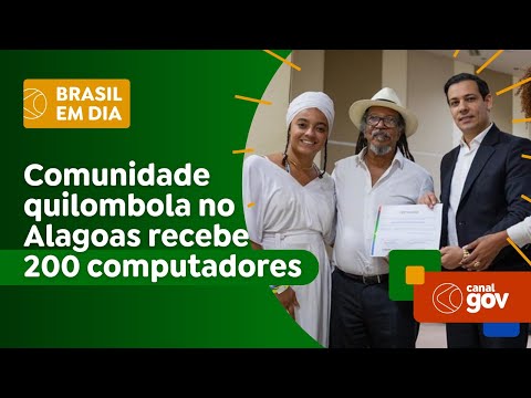 Computadores para Inclusão: comunidade quilombola no Alagoas recebe 200 equipamentos