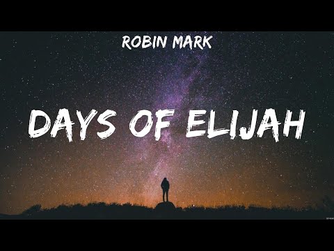 Days Of Elijah - Robin Mark (Lyrics) - In Control, God's Great Dance Floor, Burn The Ships