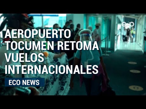 Aeropuerto Internacional de Panamá retomó vuelos internacionales | ECO News