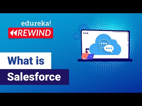 What Is Salesforce? | Salesforce Training - What Does Salesforce Do? | Salesforce | Edureka Rewind 6