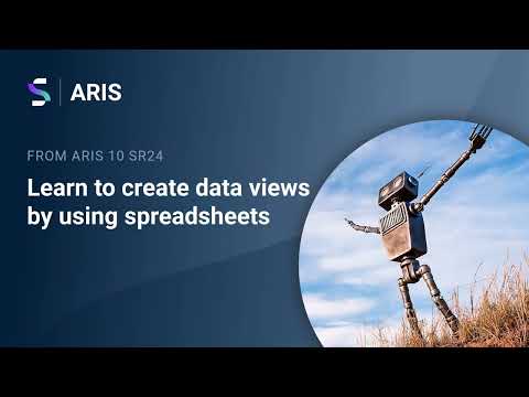 Create your data views in ARIS by using spreadsheets