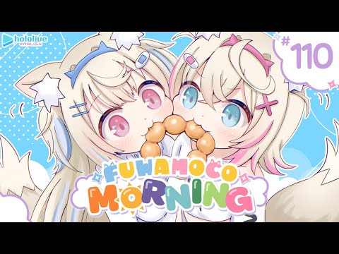 【FUWAMOCO MORNING】episode 110 🐾 #FWMCMORNING