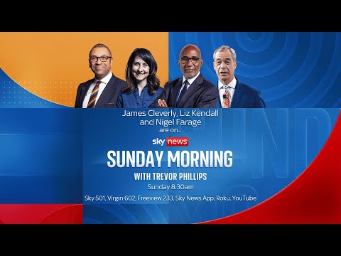 Sunday Morning with Trevor Phillips | James Cleverly, Liz Kendall and Nigel Farage