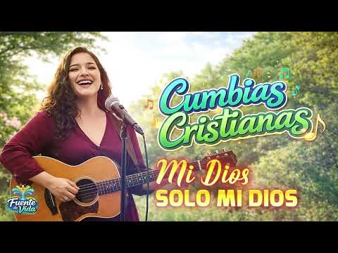 Mi Dios, solo mi Dios. Coros que no se deben olvidar. Cumbia Cristiana con Mariachi.