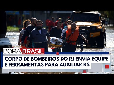 Corpo de Bombeiros do RJ envia ajuda ao Rio Grande do Sul | Bora Brasil