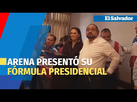 ARENA presentó su fórmula presidencial para las elecciones de 2024