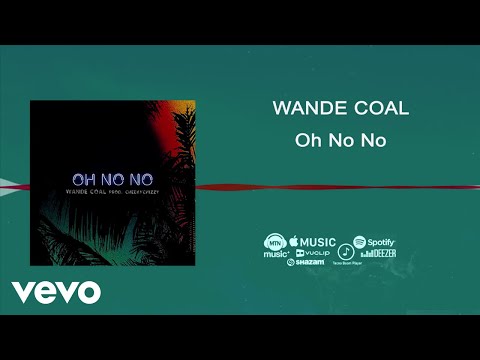 Image: Wande Coal - Oh No No [Official Audio] (U)