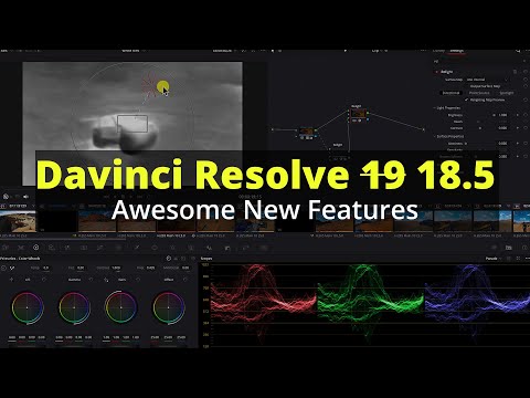 Hot New Features in Davinci Resolve 18.5