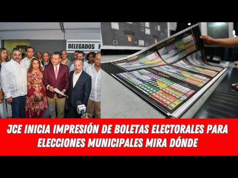 JCE INICIA IMPRESIÓN DE BOLETAS ELECTORALES PARA ELECCIONES MUNICIPALES MIRA DÓNDE