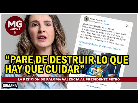 PARE DE DESTRUIR LO QUE HAY QUE CUIDAR  La petición de Paloma Valencia al presidente Petro