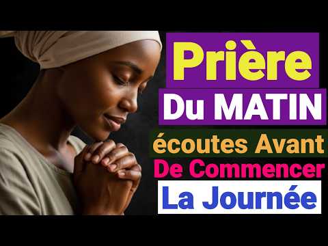 🙏 PRIÈRE DU MATIN - Reçois tes Bénédictions et Miracles AUJOURD'HUI | Dépose tes Requêtes à Dieu