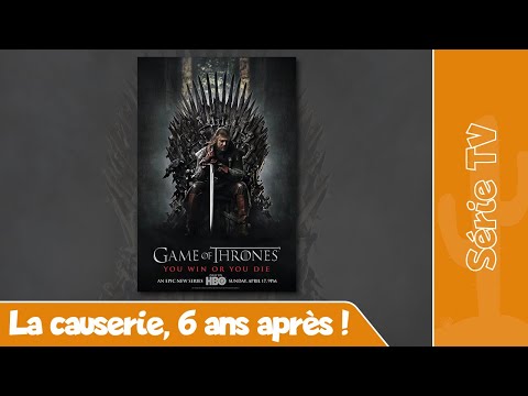 [Série TV] Game of Thrones - La causerie : une grippe et 6 ans plus tard