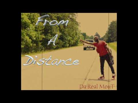 From A Distance X Da Real MouT