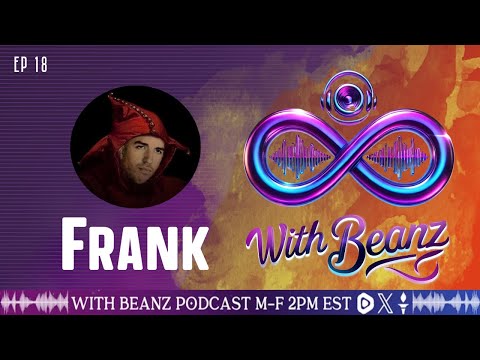 Frank with Beanz Ep 18