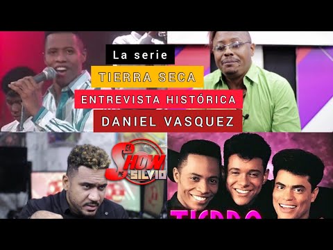 ENTREVISTA HISTÓRICA. DANIEL VASQUEZ. TIERRA SECA. LA SERIE.