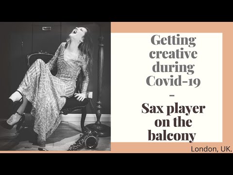 Track 5. Getting creative during Covid-19. Sax player on the balcony, London, UK. 🎶