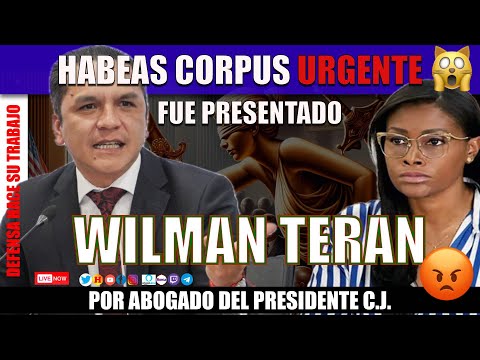 Defensa del Dr. Wilman Terán Lanza Desafío con Habeas Corpus en la Corte Nacional
