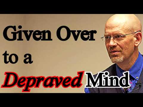 Given Over to a Depraved Mind - Dr. James White Sermon / Holiness Code for Today