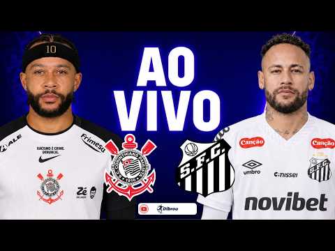 AO VIVO: CORINTHIANS X SANTOS BRASILEIRÃO DIRETO DA NEO QUÍMICA ARENA | NARRAÇÃO