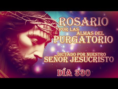 Rosario Dictado Por Nuestro Señor Jesucristo día 330