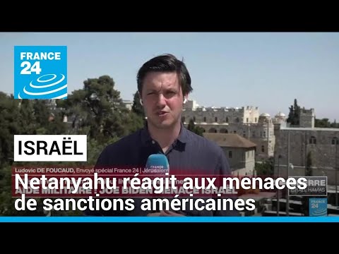 Sanctions américaines : Personne ne peut empêcher Israël de se défendre, réagit Benjamin Netanyahu